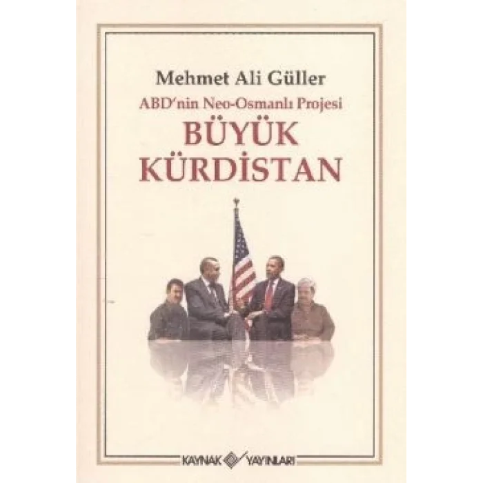 ABDnin Neo - Osmanlı Projesi Büyük Kürdistan