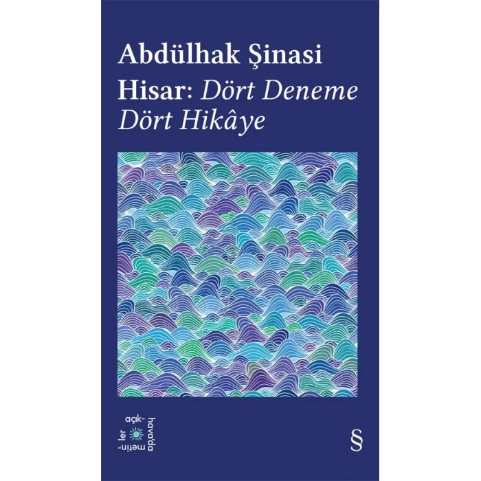 Abdülhak Şinasi Hisar:  Dört Deneme Dört Hikaye