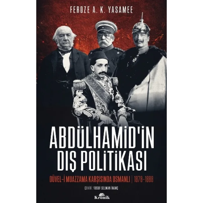 Abdülhamidin Dış Politikasi Düvel-i Muazzama Karşısında Osmanlı (1878-1888)