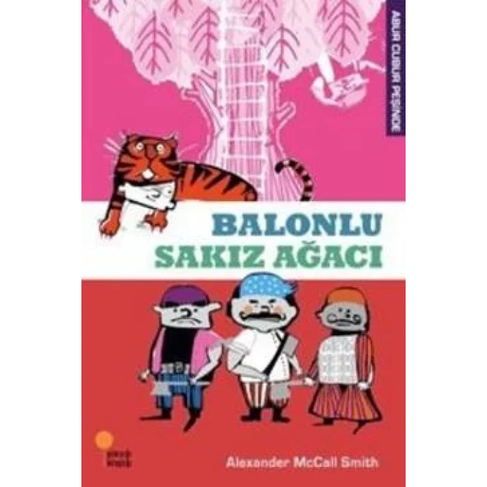 Abur Cubur Peşinde - Balonlu Sakız Ağacı