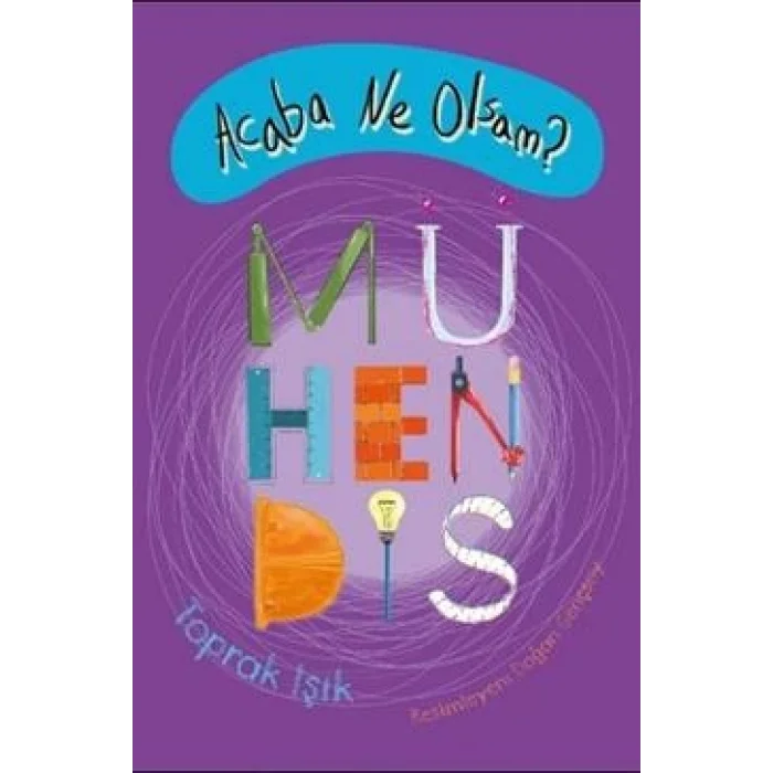 Acaba Ne Olsam? Mühendis