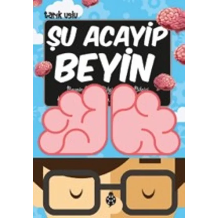 Acayip Şeyler Dizisi-21 Şu Acayip Beyin