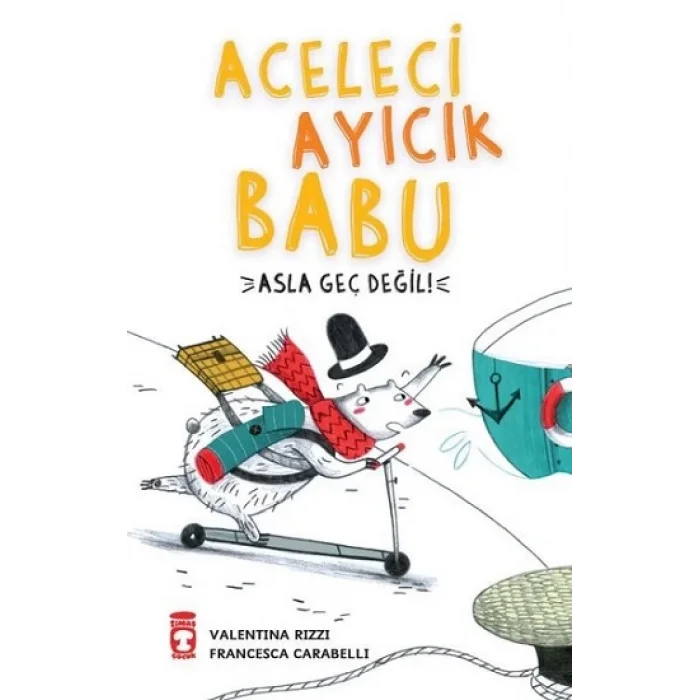 Aceleci Ayıcık Babu - Asla Geç Değil