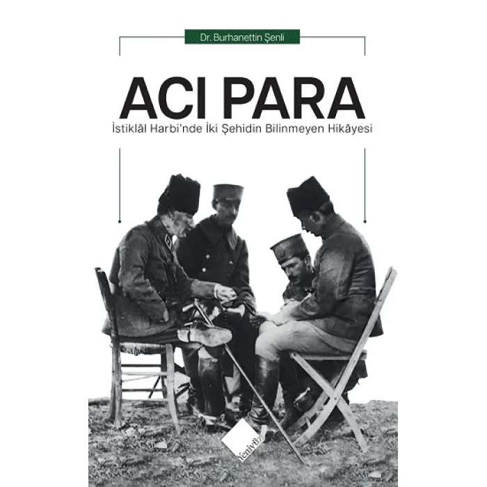 Acı Para- İstiklal Harbinde İki Şehidin Bilinmeyen Hikayesi