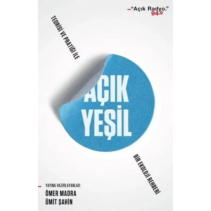 Açık Yeşil: Teorisi ve Pratiği ile Bir Ekoloji Rehberi