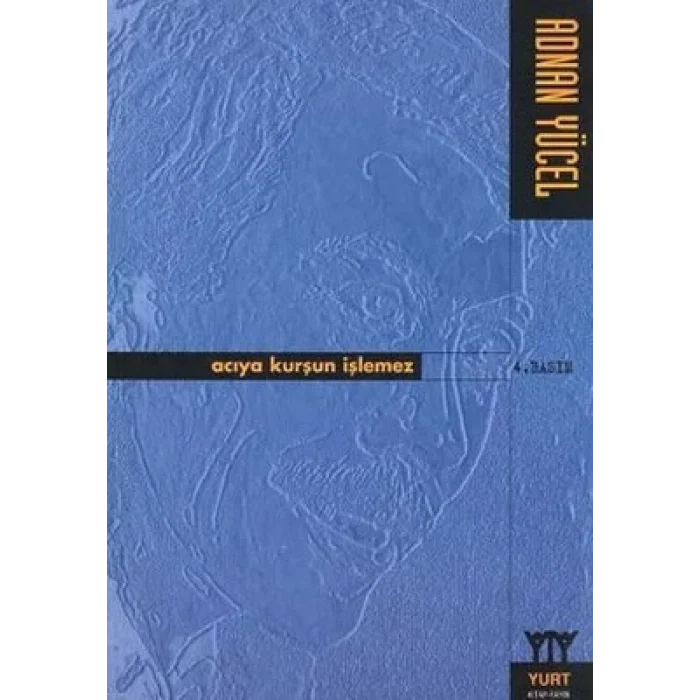 Acıya Kurşun İşlemez