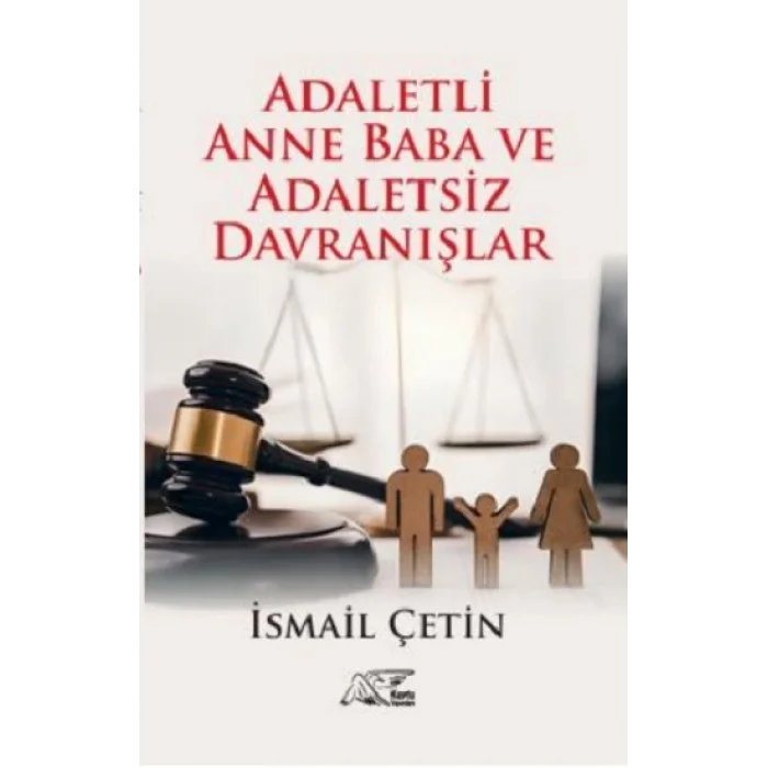 Adaletli Anne Baba Ve Adaletsiz Davranışlar
