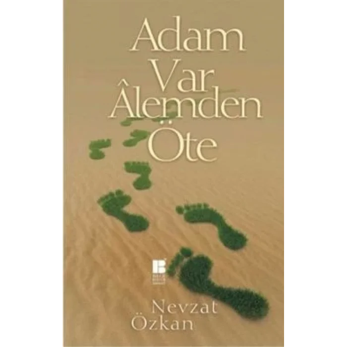 Adam Var Alemden Öte