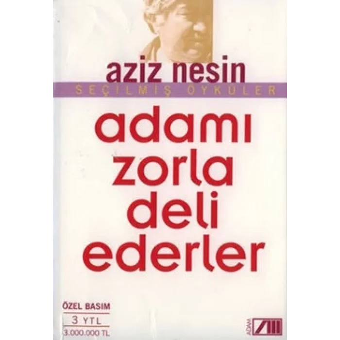 Adamı Zorla Deli Ederler