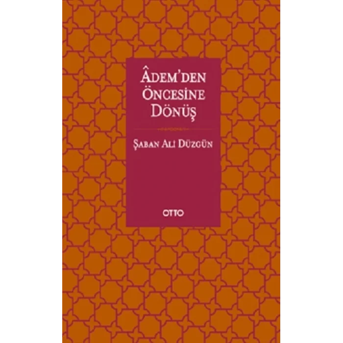 Ademden Öncesine Dönüş