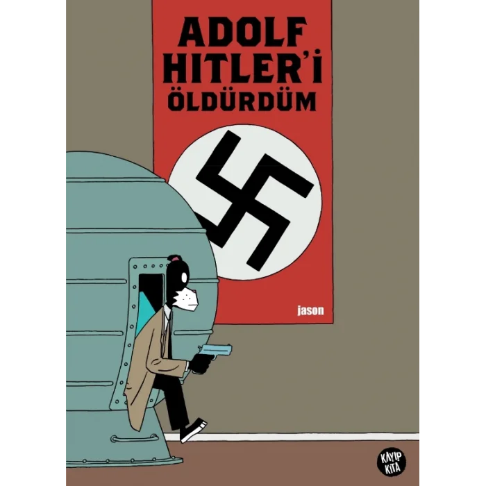 Adolf Hitleri Öldürdüm (Ciltli)