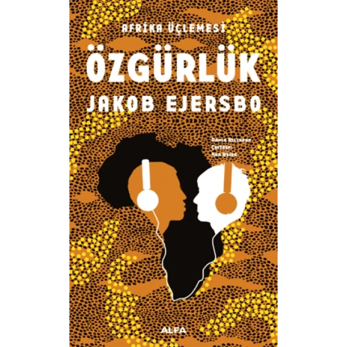 Afrika Üçlemesi Özgürlük