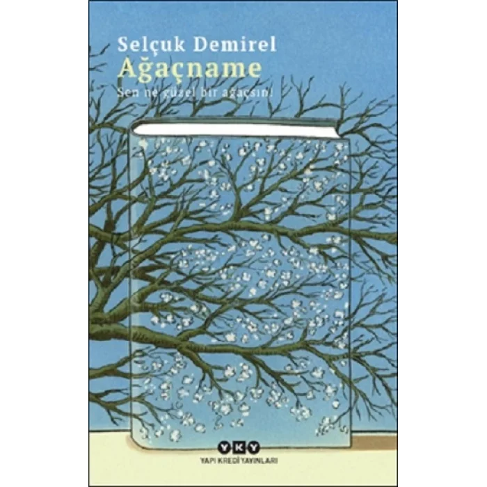 Ağaçname – Sen Ne Güzel Bir Ağaçsın!