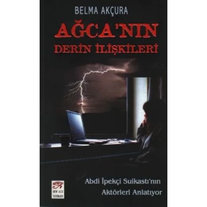Ağcanın Derin İlişkileri