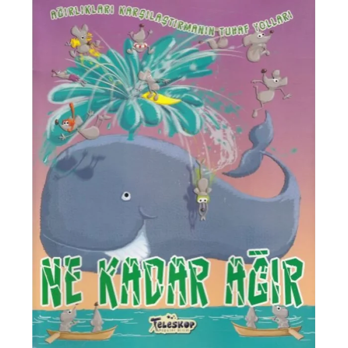 Ağırlıkları Karşılaştırmanın Tuhaf Yolları - Ne Kadar Ağır