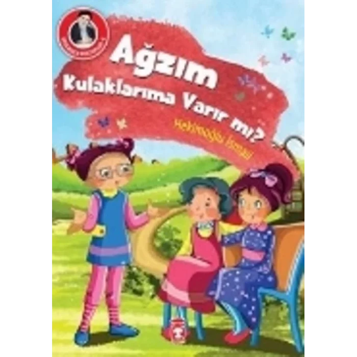 Ağzım Kulaklarıma Varır mı?
