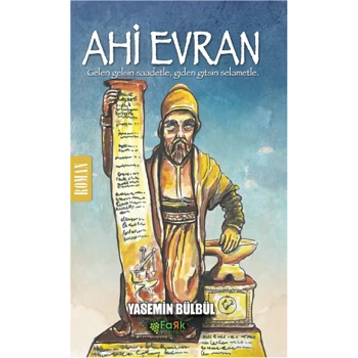 Ahi Evran - Gelen Gelsin Saadetle Giden Gitsin Selametle