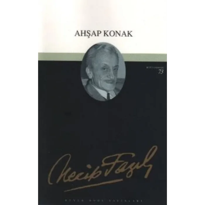 Ahşap Konak : 56 - Necip Fazıl Bütün Eserleri