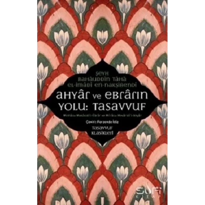 Ahyar ve Ebrarın Yolu: Tasavvuf