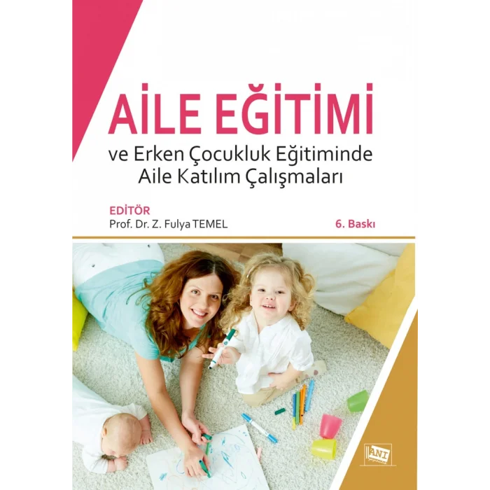 Aile Eğitimi ve Erken Çocukluk Eğitiminde Aile Katılım Çalışmaları