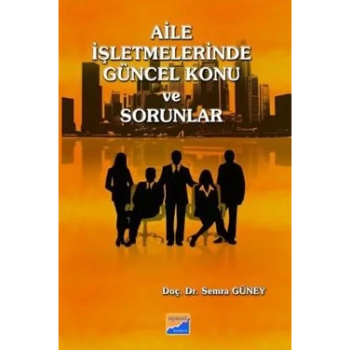 Aile İşletmelerinde Güncel Konu ve Sorunlar