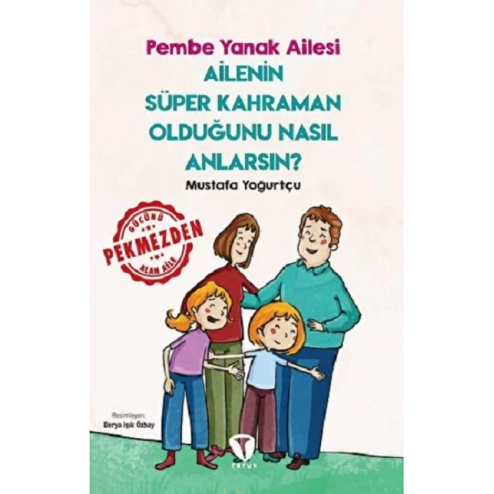 Ailenin Süper Kahraman Olduğunu Nasıl Anlarsın? Pembe Yanak Ailesi