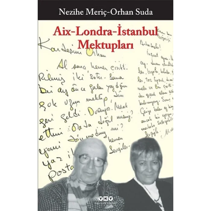 Aix - Londra - İstanbul Mektupları