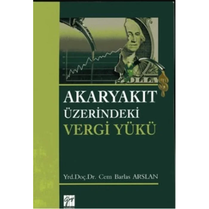 Akaryakıt Üzerindeki Vergi Yükü