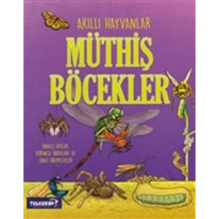 Akıllı Hayvanlar - Müthiş Böcekler