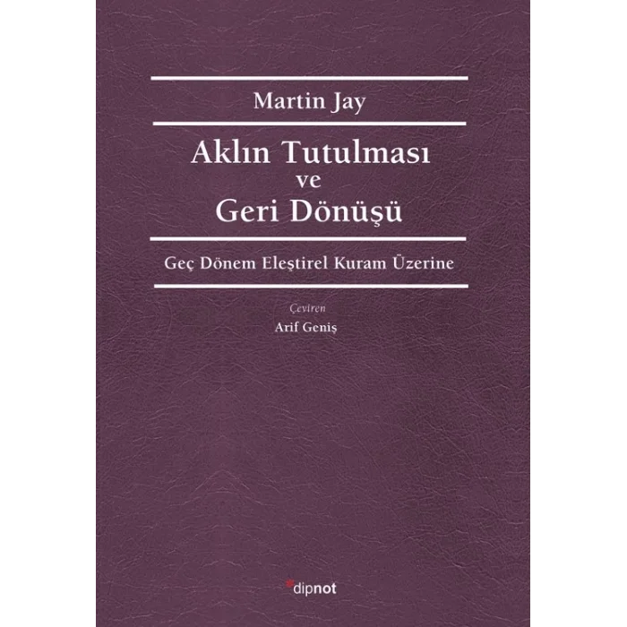 Aklın Tutulması ve Deri Dönüşü