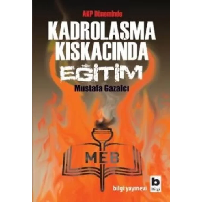 AKP Döneminde Kadrolaşma Kıskacında Eğitim