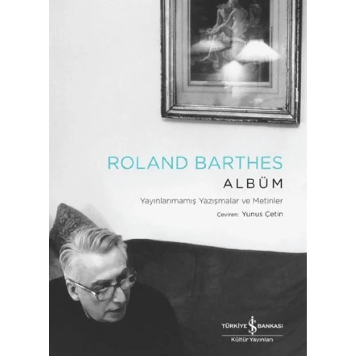 Albüm – Yayınlanmamış Yazışmalar ve Metinler