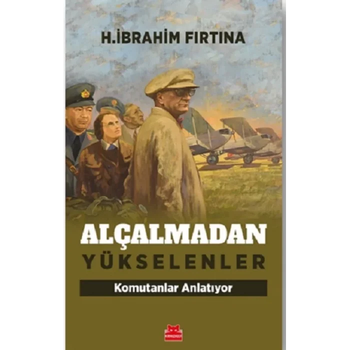Alçalmadan Yükselenler