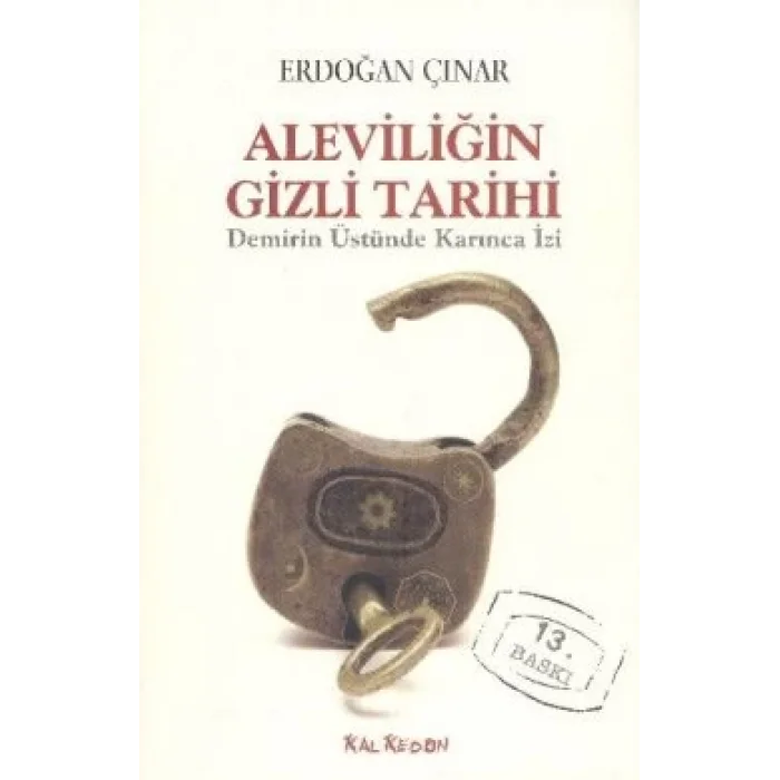 Aleviliğin Gizli Tarihi Demirin Üstünde Karınca İzi