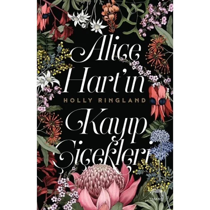 Alice Hartın Kayıp Çiçekleri (Ciltli)