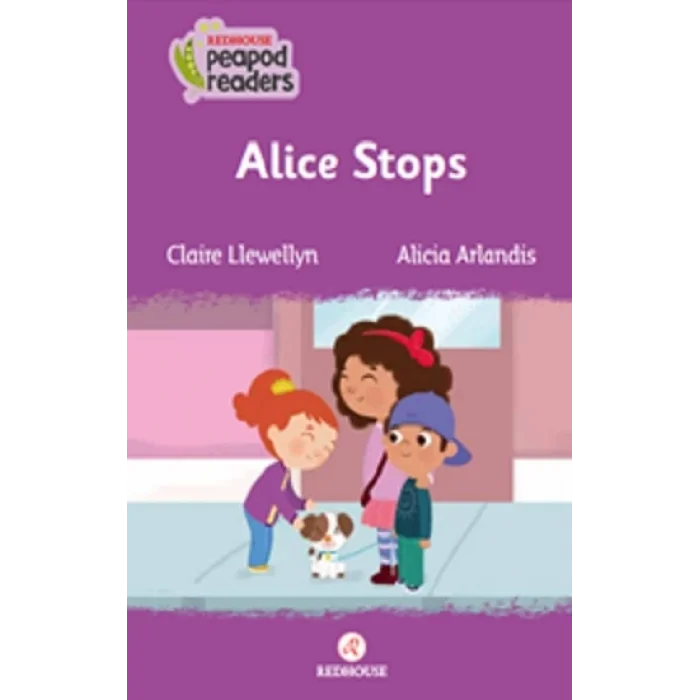 Alice Stops -Peapod Readers -1