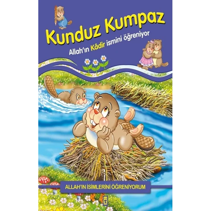 Allahın İsimlerini Öğreniyorum: Kunduz Kumpaz