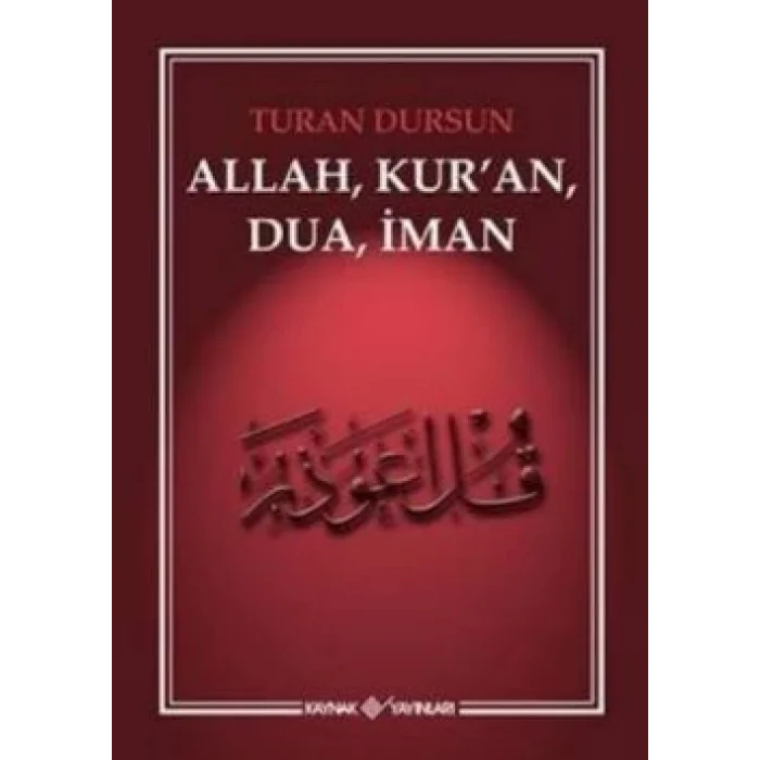 Allah, Kuran, Dua, İman