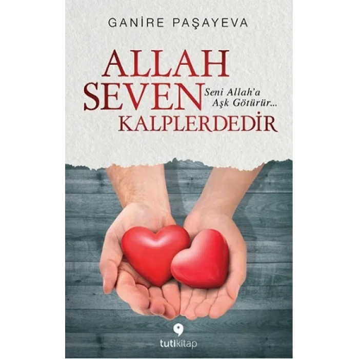 Allah Seven Kalplerdedir