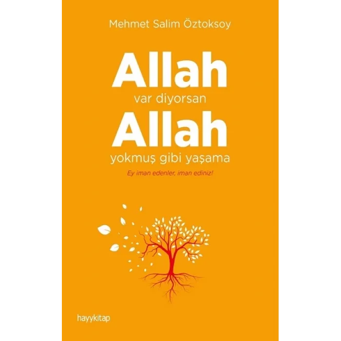 Allah Var Diyorsan  Allah Yokmuş Gibi Yaşama