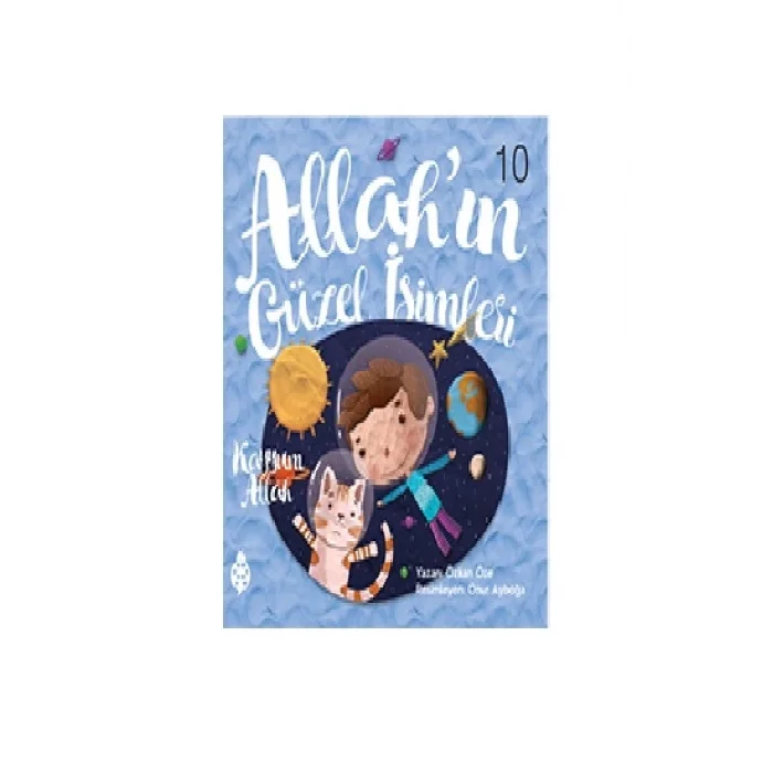 Allahın Güzel İsimleri 10 - Kayyum Allah