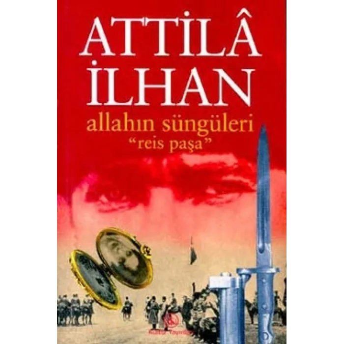 Allahın Süngüleri Reis Paşa