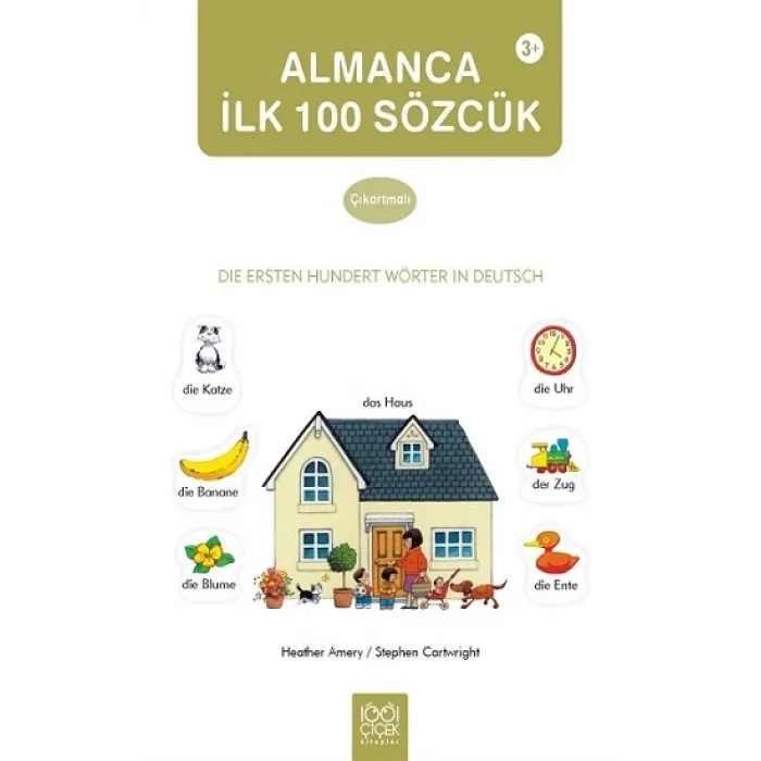 Almanca İlk Yüz Sözcük / Die Ersten Hundert Wörter in Deutsch (Çıkarma Kitabı)