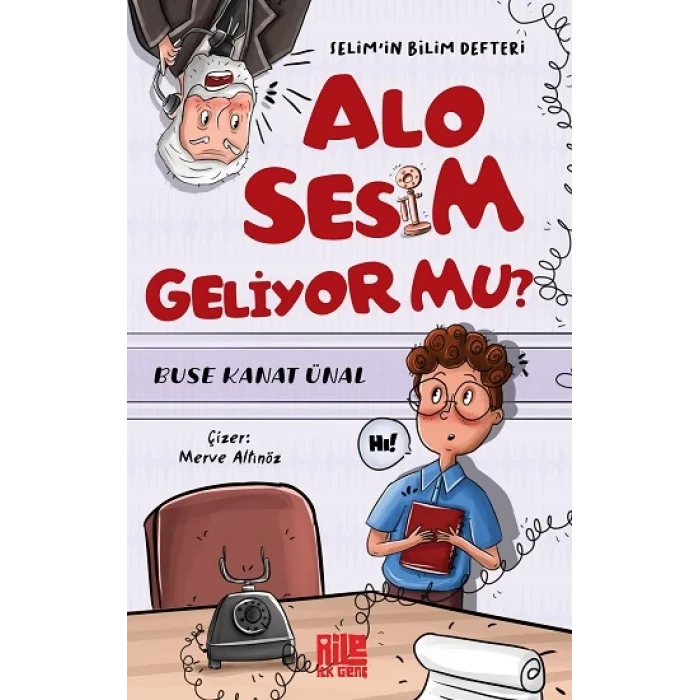 Alo Sesim Geliyor mu? - Selim’in Bilim Defteri