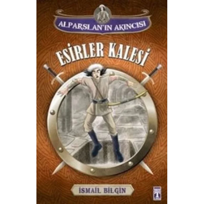 Alparslanın Akıncısı : Esirler Kalesi