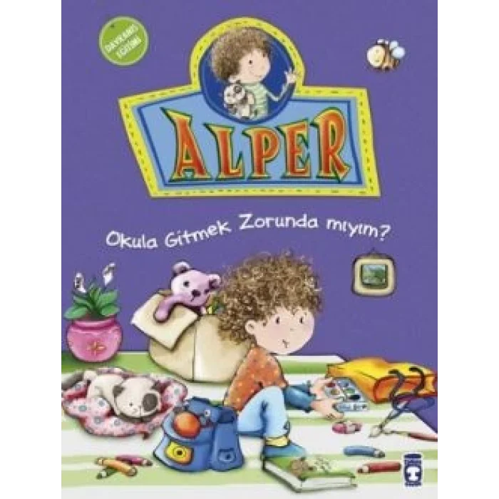 Alper - Okula Gitmek Zorunda mıyım?