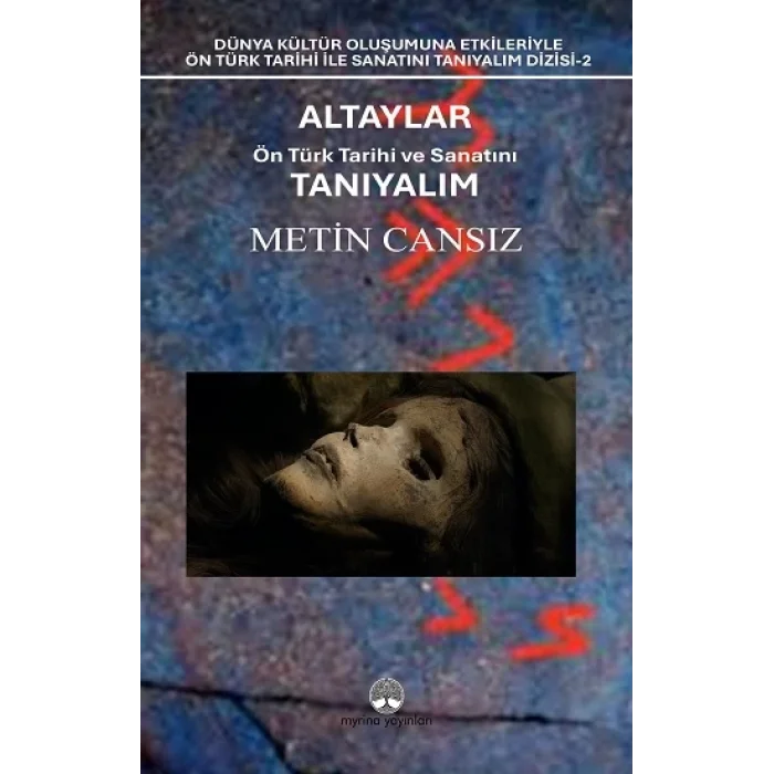 Altaylar: Ön Türk Tarihi ve Sanatını Tanıyalım