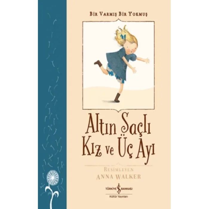 Altın Saçlı Kız ve Üç Ayı - Bir Varmış Bir Yokmuş