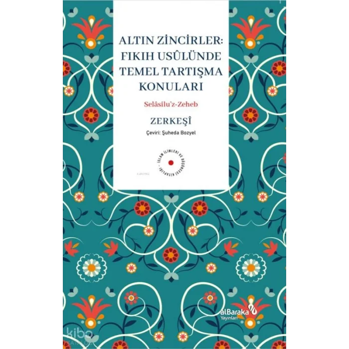 Altın Zinciler;Fıkıh Usulünde Temel Tartışma Konuları