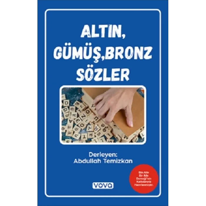 Altın,Gümüş,Bronz Sözler